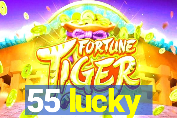 55 lucky